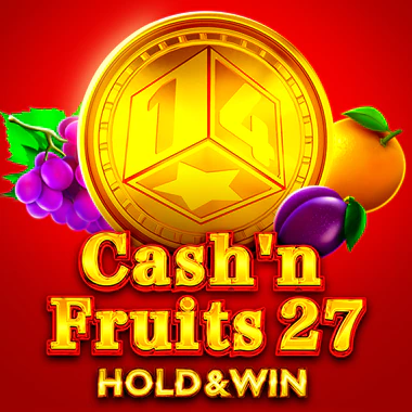 Cash'n Fruits 27 Hold and Win